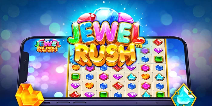 Strategi Dewa Slot Menang Instan Di Slot Jewel Rush