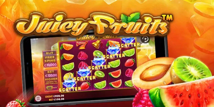 Slot Juicy Fruits Pilihan Tepat Untuk Kemenangan Maksimal